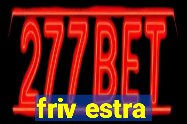 friv estra